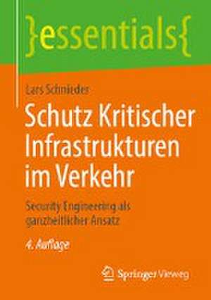 Schutz Kritischer Infrastrukturen im Verkehr: Security Engineering als ganzheitlicher Ansatz de Lars Schnieder