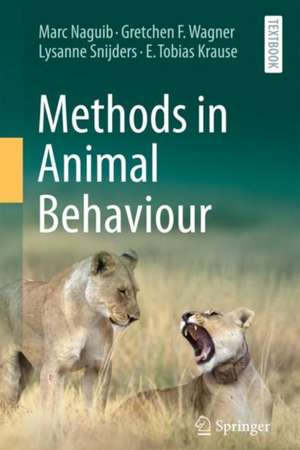 Methods in Animal Behaviour de Marc Naguib