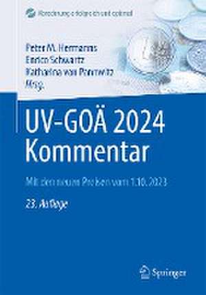 UV-GOÄ 2024 Kommentar: Mit den neuen Preisen vom 1.10.2023 de Peter M. Hermanns