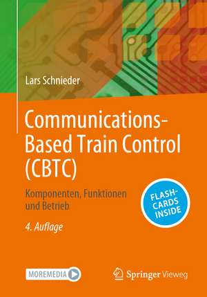 Communications-Based Train Control (CBTC): Komponenten, Funktionen und Betrieb de Lars Schnieder