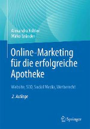 Online-Marketing für die erfolgreiche Apotheke: Website, SEO, Social Media, Werberecht de Alexandra Köhler