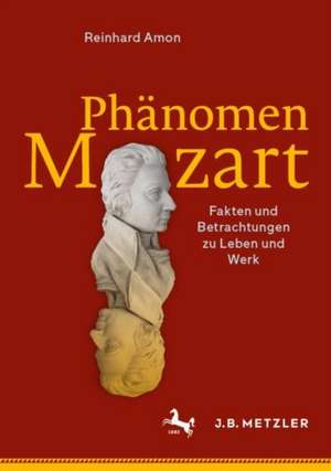 Phänomen Mozart de Reinhard Amon