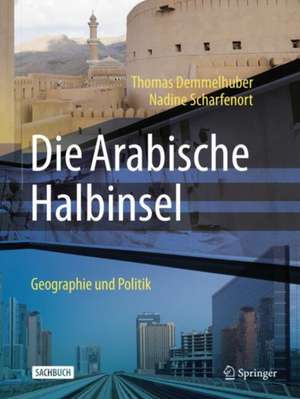 Die Arabische Halbinsel de Thomas Demmelhuber