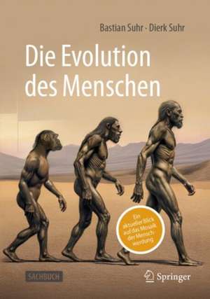 Die Evolution des Menschen de Bastian Suhr
