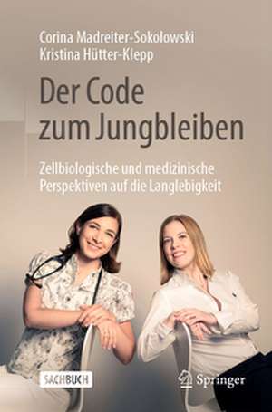 Der Code zum Jungbleiben de Corina Madreiter-Sokolowski