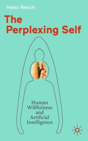 The Perplexing Self de Heiko Reisch