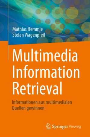 Multimedia Information Retrieval de Matthias Hemmje