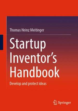 Startup Inventor's Handbook de Thomas Heinz Meitinger