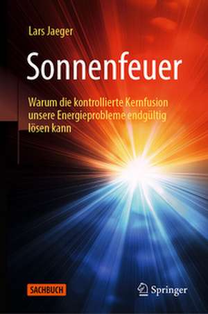 Sonnenfeuer de Lars Jaeger