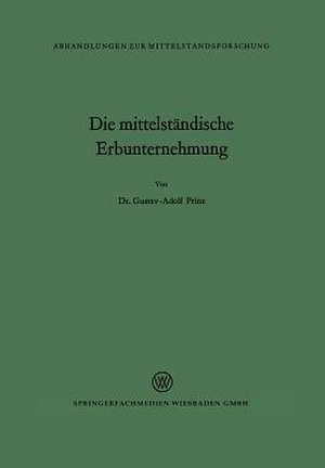 Die mittelständische Erbunternehmung de Gustav Adolf Prinz