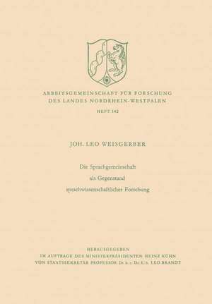 Die Sprachgemeinschaft als Gegenstand sprachwissenschaftlicher Forschung de Leo Weisgerber