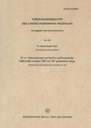 21 cm - Untersuchungen zur Struktur und Dynamik der Milchstraße zwischen 100° und 120° galaktischer Länge de Bernd-Harald Grahl