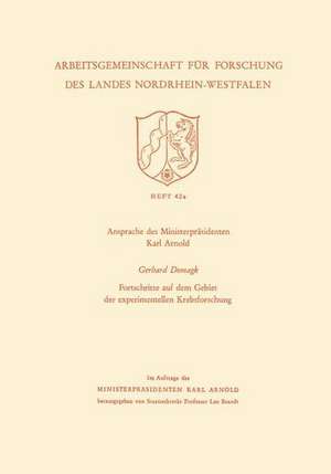 Ansprache des Ministerpräsidenten Fortschritte auf dem Gebiet der experimentellen Krebsforschung de Gerhard Domagk