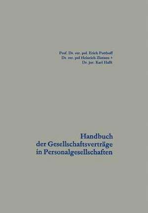 Handbuch der Gesellschaftsverträge in Personalgesellschaften de Erich Potthoff