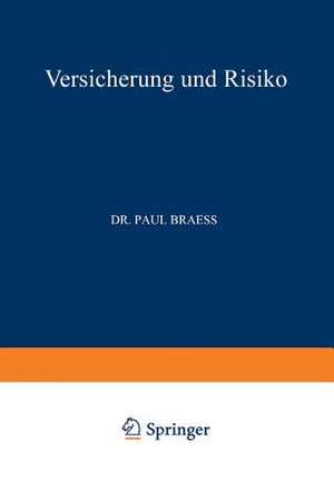 Versicherung und Risiko de Paul Braess