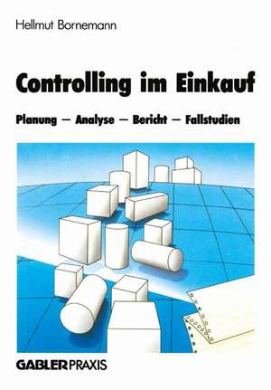 Controlling im Einkauf: Planung — Analyse — Bericht — Fallstudien de H. Bornemann