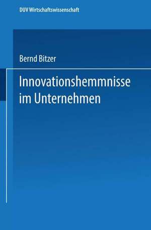 Innovationshemmnisse im Unternehmen de Bernd Bitzer