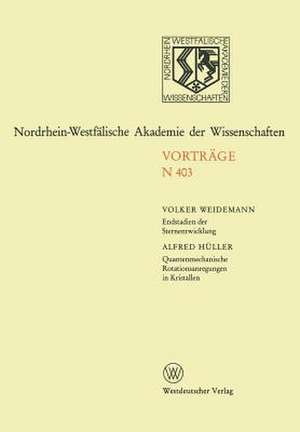 Endstadien der Sternentwicklung. Quantenmechanische Rotationsanregungen in Kristallen de Volker Weidemann