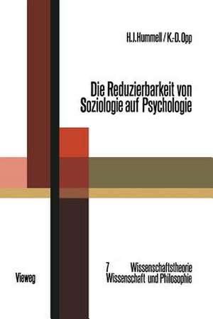 Die Reduzierbarkeit von Soziologie auf Psychologie: Eine These, ihr Test und ihre theoretische Bedeutung de Hans J. Hummell