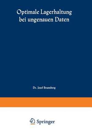 Optimale Lagerhaltung bei ungenauen Daten de Josef Brunnberg