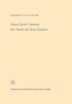 Asmus Jacob Carstens, Die Nacht mit ihren Kindern de Herbert von Einem