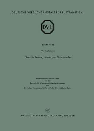 Über die Beulung anisotroper Plattenstreifen de Wilhelm F. Thielemann