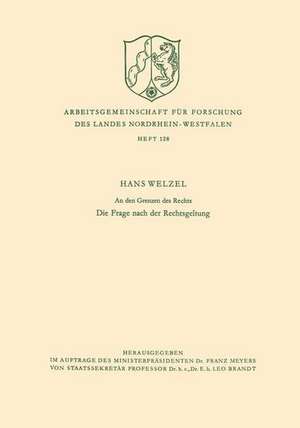 An den Grenzen des Rechts: Die Frage nach der Rechtsgeltung de Hans Welzel