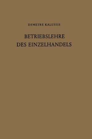 Betriebslehre des Einzelhandels de Demetre Kalussis