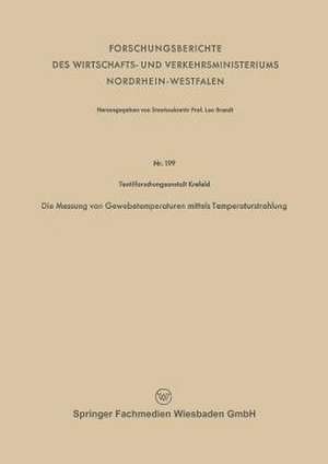 Die Messung von Gewebetemperaturen mittels Temperaturstrahlung de Johannes Juilfs