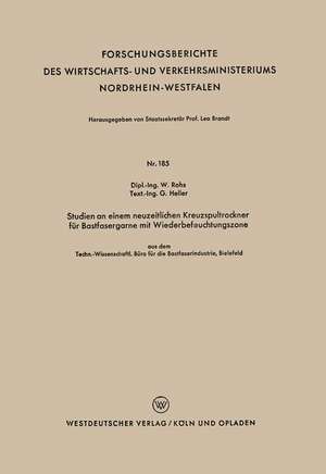 Studien an einem neuzeitlichen Kreuzspultrockner für Bastfasergarne mit Wiederbefeuchtungszone: aus dem Techn.-Wissenschaftl. Büro für die Bastfaserindustrie, Bielefeld de Waldemar Rohs