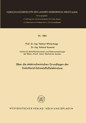 Über die elektrochemischen Grundlagen der Zinkchlorid-Schmelzflußelektrolyse de Helmut Winterhager