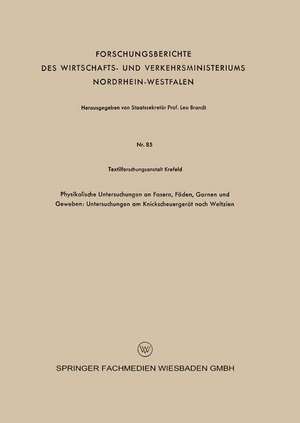 Physikalische Untersuchungen an Fasern, Fäden, Garnen und Geweben: Untersuchungen am Knickscheuergerät nach Weltzien de Kenneth A. Loparo