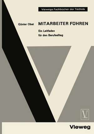 Mitarbeiter Führen: Ein Leitfaden für den Berufsalltag de Günter Obst