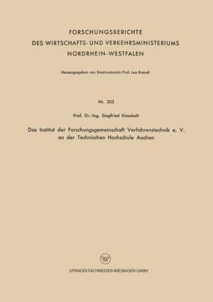 Das Institut der Forschungsgemeinschaft Verfahrenstechnik e. V. an der Technischen Hochschule Aachen de Siegfried Kiesskalt