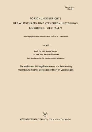 Ein isothermes Lösungskalorimeter zur Bestimmung thermodynamischer Zustandsgrößen von Legierungen de Franz Wever