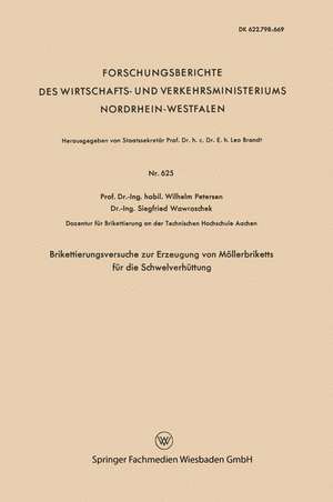 Brikettierungsversuche zur Erzeugung von Möllerbriketts für die Schwelverhüttung de Wilhelm Petersen