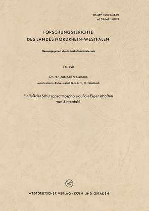 Einfluß der Schutzgasatmosphäre auf die Eigenschaften von Sinterstahl de Karl Waßmann