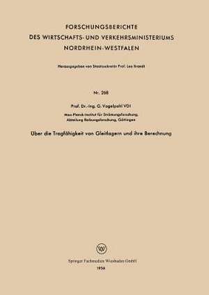 Über die Tragfähigkeit von Gleitlagern und ihre Berechnung de Georg Vogelpohl