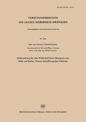 Untersuchung der das Wellenbild beim Übergang vom tiefen auf flaches Wasser beeinflussenden Faktoren de Hermann Schmidt-Stiebitz