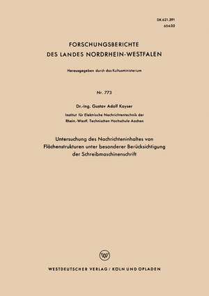 Untersuchung des Nachrichteninhaltes von Flächenstrukturen unter besonderer Berücksichtigung der Schreibmaschinenschrift de Gustav Adolf Kayser