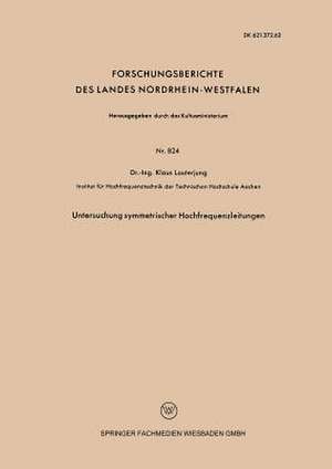 Untersuchung symmetrischer Hochfrequenzleitungen de Klaus Lauterjung