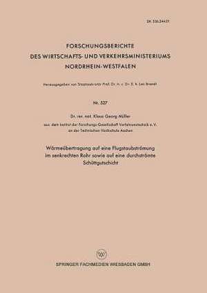 Wärmeübertragung auf eine Flugstaubströmung im senkrechten Rohr sowie auf eine durchströmte Schüttgutschicht de Klaus Georg Müller