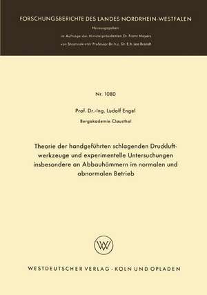 Theorie der handgeführten schlagenden Druckluftwerkzeuge und experimentelle Untersuchungen insbesondere an Abbauhämmern im normalen und abnormalen Betrieb de Ludolf Engel