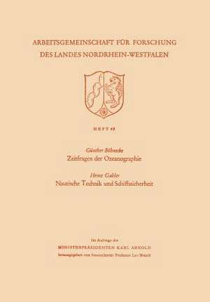 Zeitfragen der Ozeanographie. Nautische Technik und Schiffssicherheit de Günther Böhnecke