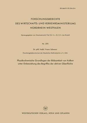 Physikochemische Grundlagen der Bildsamkeit von Kalken unter Einbeziehung des Begriffes der aktiven Oberfläche de Franz Schwarz