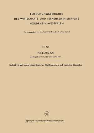 Selektive Wirkung verschiedener Stoffgruppen auf tierische Gewebe de Otto Kuhn