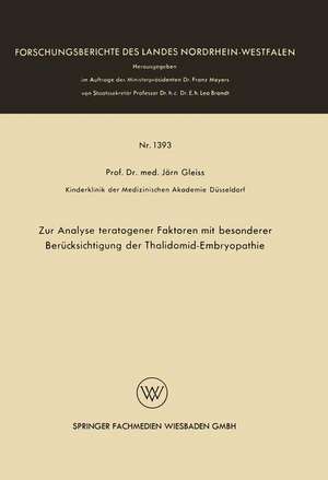 Zur Analyse teratogener Faktoren mit besonderer Berücksichtigung der Thalidomid-Embryopathie de Jörn Gleiss