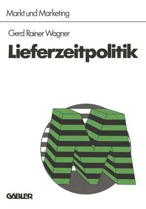 Lieferzeitpolitik de Gerd Rainer Wagner