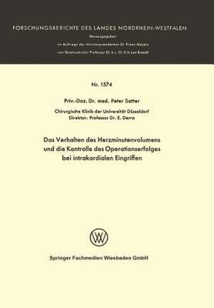 Das Verhalten des Herzminutenvolumens und die Kontrolle des Operationserfolges bei intrakardialen Eingriffen de Peter Satter