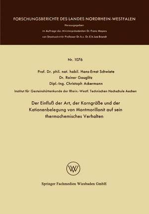 Der Einfluß der Art, der Korngröße und der Kationenbelegung von Montmorillonit auf sein thermochemisches Verhalten de Hans-Ernst Schwiete